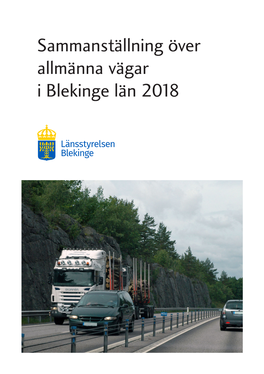 Sammanställning Över Allmänna Vägar I Blekinge Län 2018 I Denna Sammanställning Redovisas Sida