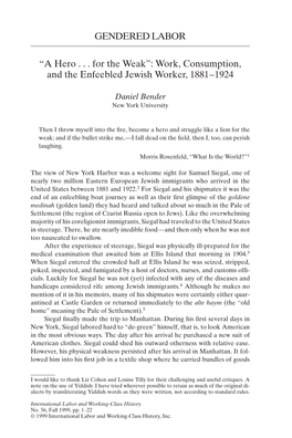 GENDERED LABOR “A Hero . . . for the Weak”: Work, Consumption, and the Enfeebled Jewish Worker, 1881–1924