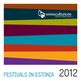 FESTIVALS in ESTONIA 2012 Estonian Festivals 2012