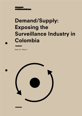 Demand/Supply: Exposing the Surveillance Industry in Colombia