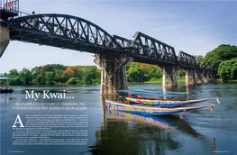 My Kwai… an Unabridged Account of Travelling the Thai River Region That Inspired a Movie Legend