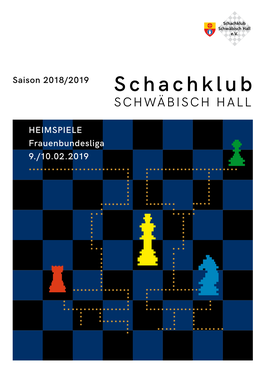 Saison 2018/2019 Schachklub SCHWÄBISCH HALL