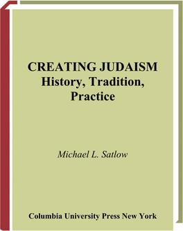 CREATING JUDAISM History, Tradition, Practice