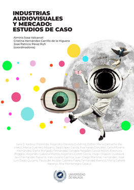 Industrias Audiovisuales Y Mercado: Estudios De Caso