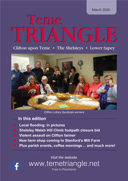 March 2020 Temeteme TRIANGLETRIANGLE Clifton Upon Teme • the Shelsleys • Lower Sapey