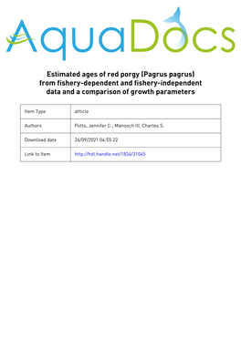 Estimated Ages of Red Porgy (Pagrus Pagrus) from Fishery-Dependent and Fishery-Independent Data and a Comparison of Growth Parameters