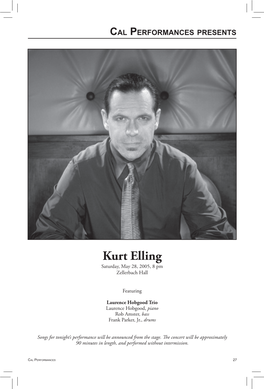 Kurt Elling Saturday, May 28, 2005, 8 Pm Zellerbach Hall