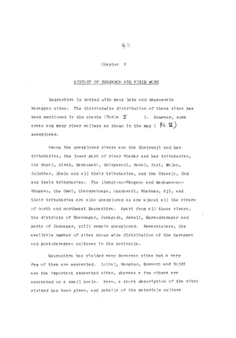 Chapter V HISTORY of RESEARCH and FIELD WORK Saurashtra Is Dotted with Many Late and Degenerate Harappan Sites. the Districtwise