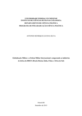 Globalização Militar E a Ordem Militar Internacional: Comparando As Indústrias De Defesa Do BRICS (Brasil, Rússia, Índia, China E África Do Sul)