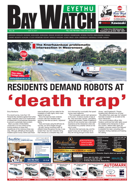 RESIDENTS DEMAND ROBOTS at ‘Death Trap’ Erica Abrahams Were Insuffi Cient, and Has Called for the He'd Informed the Municipality That Speed Drivers,' Said Englebrecht