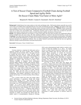 A Test of Soccer Cleats Compared to Football Cleats During Football Speed and Agility Drills: Do Soccer Cleats Make You Faster Or More Agile?