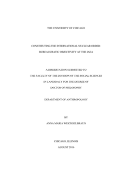 The University of Chicago Constituting the International Nuclear Order: Bureaucratic Objectivity at the Iaea a Dissertation Subm