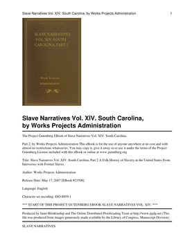 Slave Narratives Vol. XIV. South Carolina, Part 2 a Folk History of Slavery in the United States from Interveiws with Former Slaves