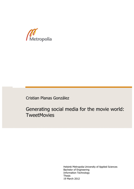 Generating Social Media for the Movie World: Tweetmovies