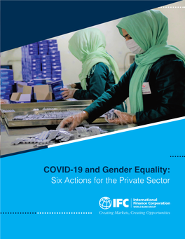 COVID-19 and Gender Equality: Six Actions for the Private Sector DISCLAIMER NOTICE