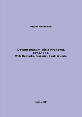 Dawne Przedmieścia Krakowa. Część LXI. Wola Duchacka, Prokocim, Piaski Wielkie