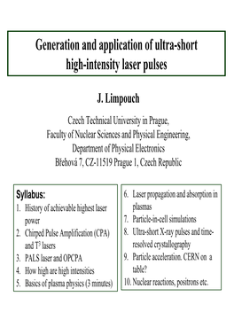 Generation and Application of Ultra-Short High-Intensity Laser Pulses