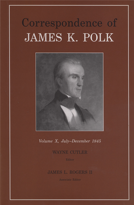 Correspondence of James K. Polk