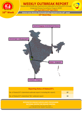 WEEKLY OUTBREAK REPORT Disease Alerts/Outbreaks Reported and Responded to by States/Uts Through Integrated Disease Surveillance Program (IDSP)