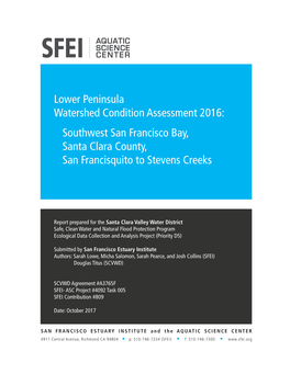 Lower Peninsula Watershed Condition Assessment 2016: Southwest San Francisco Bay, Santa Clara County, San Francisquito to Stevens Creeks