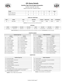 CFL Game Details Hamilton Tiger-Cats @ Calgary Stampeders Week #10 - Game #49 - Year 2016 August 28, 2016-19:00 - Mcmahon Stadium