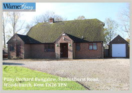 Pony Orchard Bungalow, Shadoxhurst Road, Woodchurch, Kent TN26 3PN