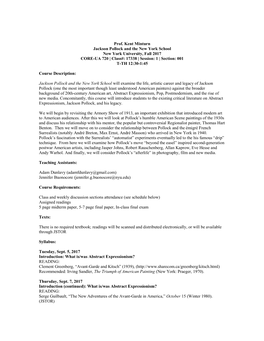 Prof. Kent Minturn Jackson Pollock and the New York School New York University, Fall 2017 CORE-UA 720 | Class#: 17338 | Session: 1 | Section: 001 T-TH 12:30-1:45