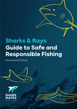 Sharks & Rays Guide to Safe and Responsible Fishing