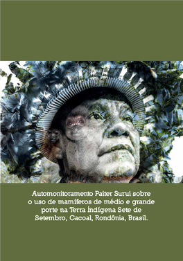 Automonitoramento Paiter Surui Sobre O Uso De Mamíferos De Médio E Grande Porte Na Terra Indígena Sete De Setembro, Cacoal, Rondônia, Brasil