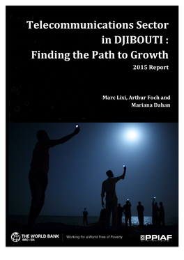 Telecommunications Sector in DJIBOUTI : Finding the Path to Growth 2015 Report