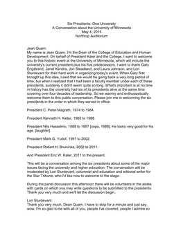 Six Presidents: One University a Conversation About the University of Minnesota May 4, 2015 Northrop Auditorium