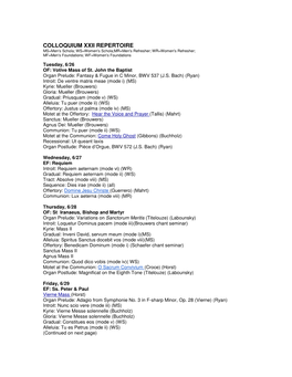 COLLOQUIUM XXII REPERTOIRE MS=Men's Schola; WS=Women's Schola;MR=Men's Refresher; WR=Women's Refresher; MF=Men's Foundations; WF=Women's Foundations