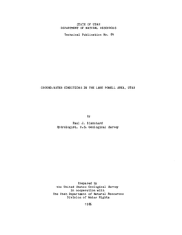 STATE of UTAH DEPARTMENT of NATURAL RESOURCES Technical Publication No. 84 GROUND-WATER CONDITIONS in the LAKE POWELL AREA, UTAH