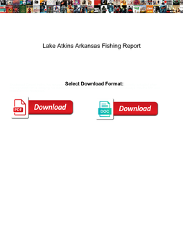 Lake Atkins Arkansas Fishing Report