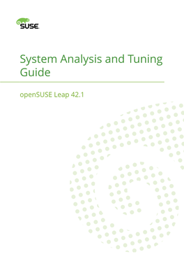System Analysis and Tuning Guide Opensuse Leap 42.1 System Analysis and Tuning Guide Opensuse Leap 42.1