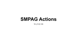 SMPAG Actions 5.1, 5.5, 5.6 Criteria/Thresholds - Impact Response Actions (Doc # SMPAG – PL-001/1.1, Sec