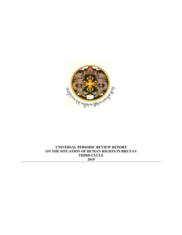 Universal Periodic Review Report on the Situation of Human Rights in Bhutan Third Cycle 2019