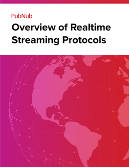 Overview of Realtime Streaming Protocols Table of Contents