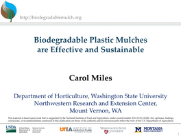 Biodegradable Plastic Mulches Are Effective and Sustainable Carol Miles