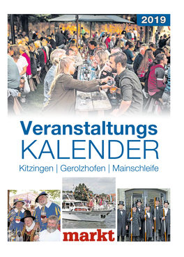 Kitzingen | Gerolzhofen | Mainschleife 2 GRUSSWORTE Veranstaltungskalender 2019