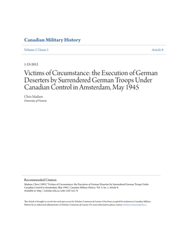 The Execution of German Deserters by Surrendered German Troops Under Canadian Control in Amsterdam, May 1945 Chris Madsen University of Victoria