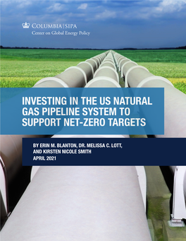 Investing in the Us Natural Gas Pipeline System to Support Net-Zero Targets