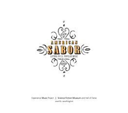 Seattle, Washington This Book Is Published in Conjunction with the Exhibitionamerican Sabor: Curatorial Team Latinos in U.S