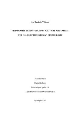 Ave Randviir-Vellamo VIDEO GAMES AS NEW TOOLS for POLITICAL PERSUASION