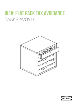 Ikea: Flat Pack Tax Avoidance TAAKSTAAKS AVOYD AVOYD