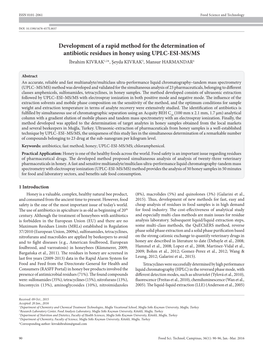 Development of a Rapid Method for the Determination of Antibiotic Residues in Honey Using UPLC-ESI-MS/MS İbrahim KIVRAK1,2*, Şeyda KIVRAK3, Mansur HARMANDAR4