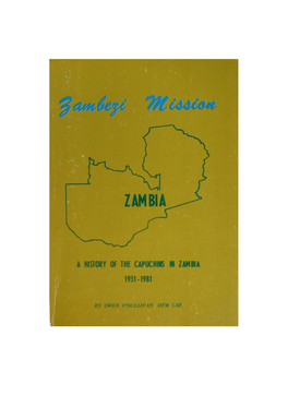 ZAMBEZI MISSION a History of the Capuchins in Zambia, 1931-1981