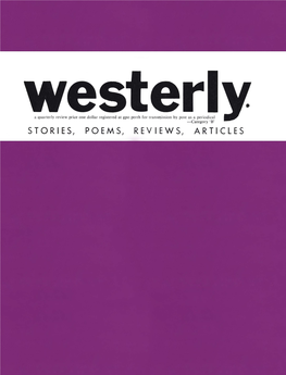 STORIES, POEMS, REVIEWS, ARTICLES Westerly a Quarterly Review•