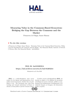 Measuring Value in the Commons-Based Ecosystem: Bridging the Gap Between the Commons and the Market Primavera De Filippi, Samer Hassan