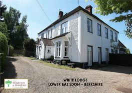 WHITE LODGE LOWER BASILDON • BERKSHIRE White Lodge Lower Basildon • Berkshire